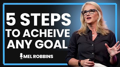 🔥  HOW TO SET GOALS STEP BY STEP | MEL ROBBINS