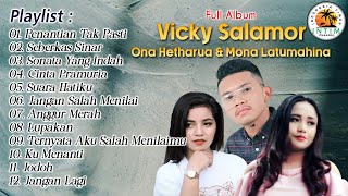 Full Album Vicky Salamor, Ona Hetharua \u0026 Mona Latumahina