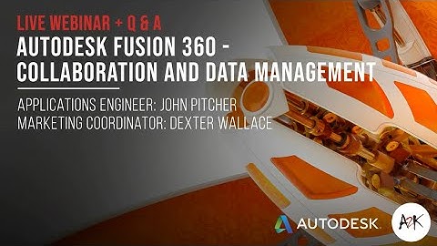 Autodesk Fusion 360 - Collaboration and Data Management