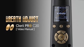 Breath Adjust | Clarii PRO C20 Video Manual