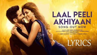 Laal Peeli Akhiyaan - ( Lyrics )Teri Baaton Mein Aisa Uljha Jiya
