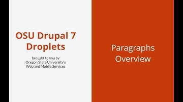 OSU Drupal 7 - Paragraphs 00 - Overview
