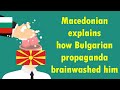 I was brainwashed by bulgarian propaganda