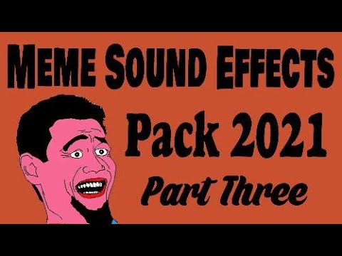 New Popular Meme Sound Effects pack Part three 2021 - YouTube