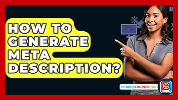 How To Generate Meta Description? - SearchEnginesHub.com