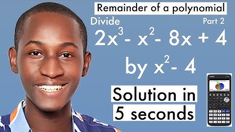 LONG DIVISION OF POLYNOMIALS (New Update!): Solve (fast) with casio fx-CG50 graphing Calculator.