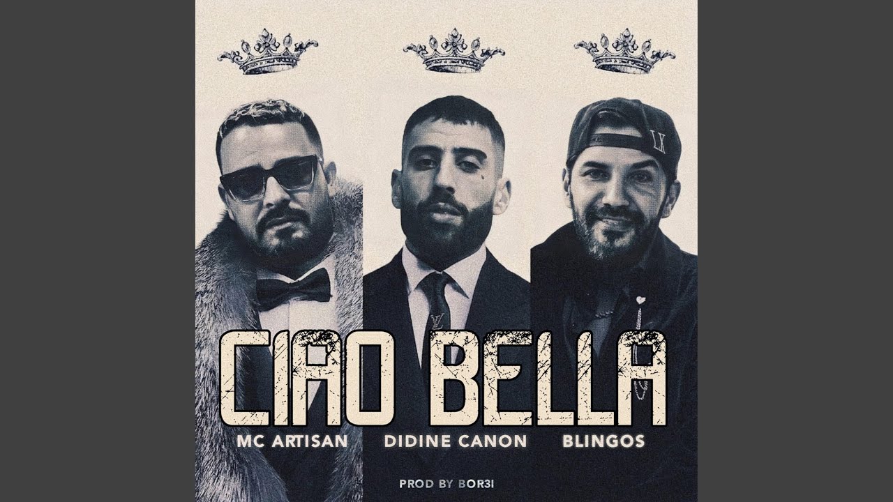 Didine Canon X Mc Artisan X Blingos (Ciao Bella)