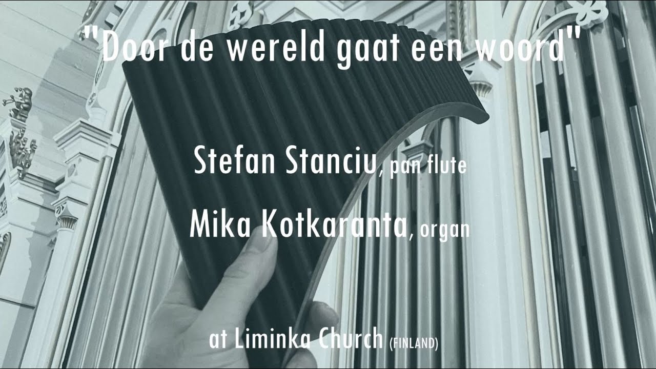 "Door de wereld gaat een woord" /// Pan Flute & Church Organ - YouTube