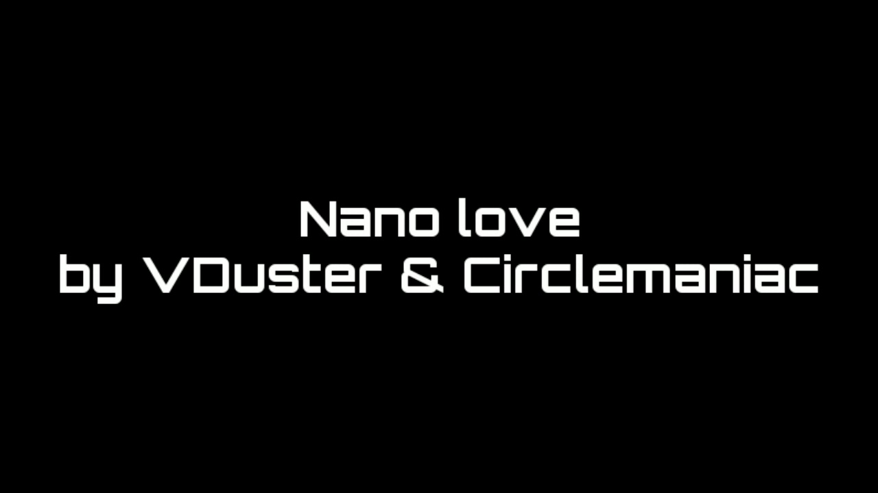 Nano Love | VDuster & Circlemaniac | Geometry Dash