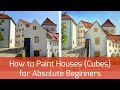 How to paint houses (cubes) for absolute beginners