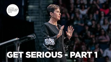 Get Serious - Pt 1 | Enjoying Everyday Life | Joyce Meyer