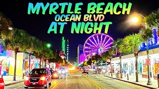 OCEAN BOULEVARD MYRTLE BEACH Driving, Walking, Flying The Strip At Night