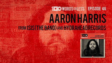Aaron Turner from Isis (the band) - Episode 46
