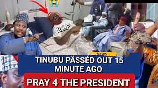 Tinubu Pässéd Out 15 Minute Ago How Its Happened Will Shøçk You, Pray 4 Tinubu