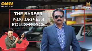 Barber Who Owns a Rolls Royce and a Total of 378 Cars - OMG! Yeh Mera India