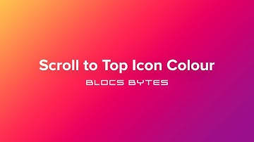 How to Set Scroll to Top Icon Colour