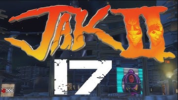 Jak and Daxter HD Collection Jak 2  Walkthrough Part 17