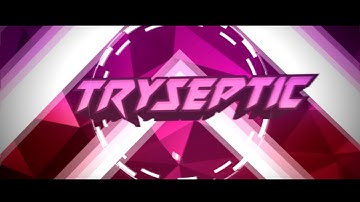 2D Intro ➤ Tryseptic [60FPS/1080p]
