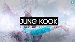 Jung Kook - "Paper Hearts" (COVER) Lyrics  - Durasi: 3:14. 