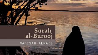 Surah Al-Burooj female Qur'an recitation. Heart-touching voice for WOMEN ONLY سورة البروج