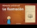 Historia Universal: La Ilustración (Convocatoria examen de ingreso UNAM, COMIPEMS, UAM 2022)