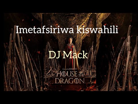 the dragon imetafsiriwa kiswahili top dollar   imetafsiriwa na DJ Mack