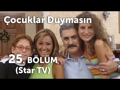 Çocuklar Duymasın 25. Bölüm (Star TV)