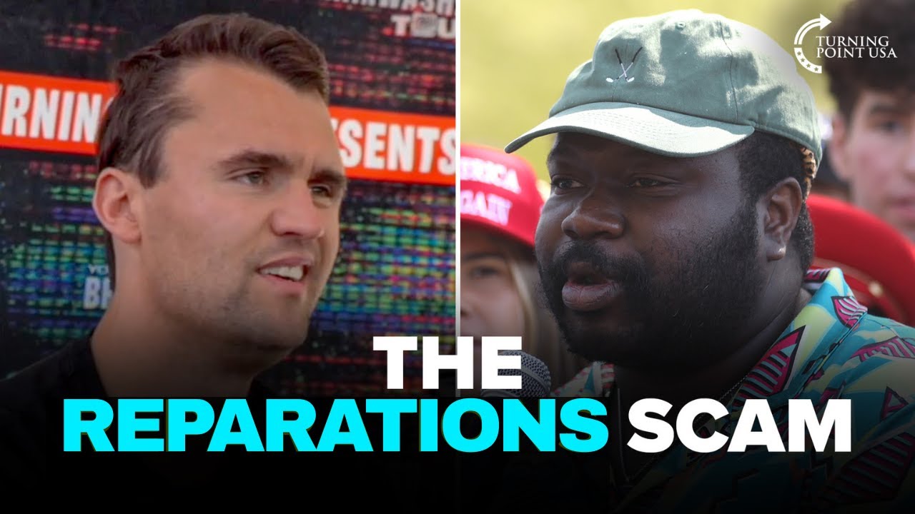 Charlie Kirk Shreds the Reparations SCAM