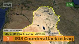 ISIS Counterattack in Iraq - September 10, 2018