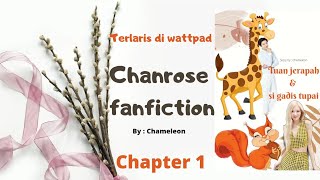 Wattpad story||Chanrose Fanfiction||Tuan jerapah & si gadis tupai|| Chapter 1