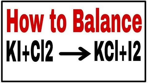 How to Balance KI+Cl2=KCl+I2|Chemical equation KI+Cl2=KCl+I2|KI+Cl2=KCl+I2 balance equation
