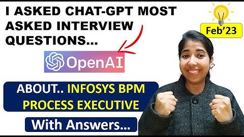 Infosys BPM Interview Ques. By ChatGPT | Infosys BPM Process Executive | Infosys BPM 2023