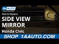 How To Replace Side Rear View Mirror 2001-05 Honda Civic 2 Door