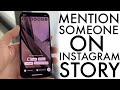 How To Mention Someone On Instagram Story! (2024)