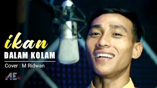 Lagu Viral Di Tik Tok - IKAN DALAM KOLAM | Cover M Ridwan - Cipt Alwi Hassan