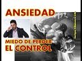 ANSIEDAD: MIEDO A PERDER EL CONTROL. LOS 3 SUPUESTO DE LA ALARMISTA Y FALSA MENTE DE MONO