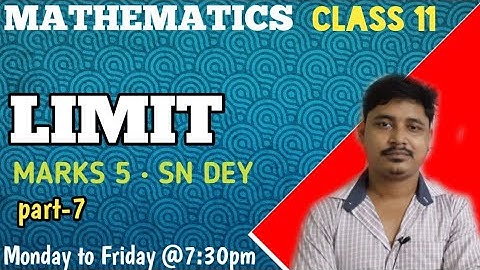 LIMIT | সীমা । FOR CLASS 11 | SN DEY SOLUTION | MARKS 5| WBCHSE | ISC | CBSE | CHHAYA SOLUTION