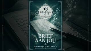 Dro Smokey ft Cazaza X Delezlo - Brief Aan Jou (Official Audio)