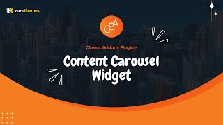 How to Use a Content Carousel Widget of a Classic Elementor Addon Plugin