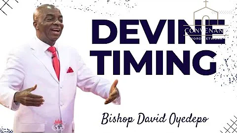 DIVINE TIMING BY BISHOP DAVID OYEDEPO#bishopdavidoyedepo #bishopoyedepo #davidoyedepomessages