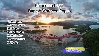 Kumpulan Koleksi Terbaik Lagu Daerah Waropen, Papua