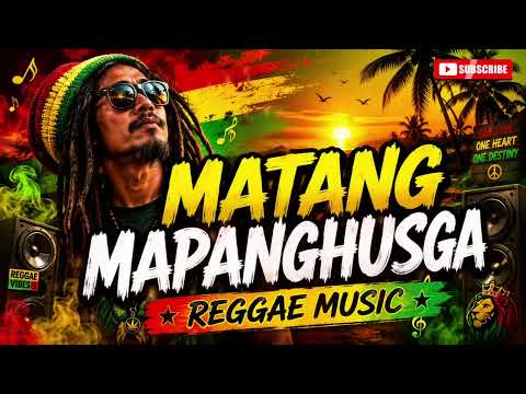 MATANG MAPANGHUSGA || REGGAE MUSIC || RMusicMIX || PLEASE SUBSCRIBE 