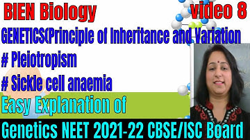 GENETICS | Principle of inheritance and variation | Pleiotropy |NEET 2021-22 | XII CBSE/ISC|By BIEN