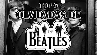 #Top6 | Olvidadas de The Beatles