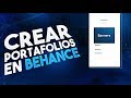 Como Crear un Portafolio con Behance