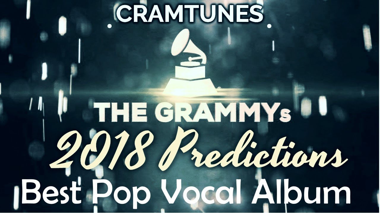 2018 GRAMMYs Best Pop Vocal Album Top Contenders YouTube