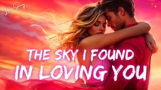 Download Lagu The Sky I Found in Loving You 💖 Official Romantic Love English Song with Lyrics 2025 🎶 MP3 Download Lagu The Sky I Found in Loving You 💖 Official Romantic Love English Song with Lyrics 2025 🎶 MP3