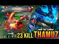 SAVAGE 23 Kills Thamuz Best Build And Emblem Build Top 1 Global Thamuz MLBB 
