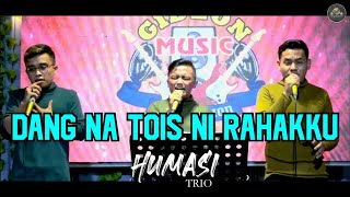 Dang Na Tois Ni Rohakku cover  HUMASI TRIO ( BATAK VIRAL 2022 ) LIVE GMP