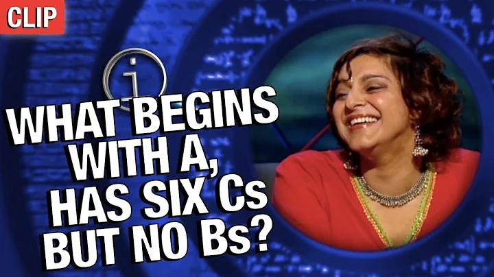 QI | What Begins With A, Has Six Cs and No Bs? - DayDayNews